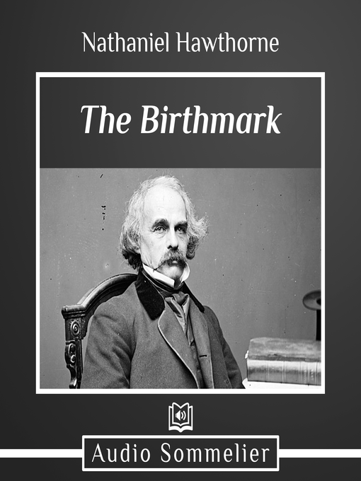 Title details for The Birthmark by Nathaniel Hawthorne - Available